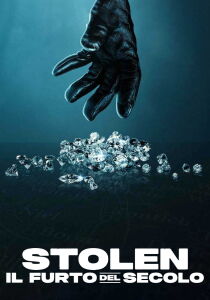 Stolen - Il furto del secolo streaming