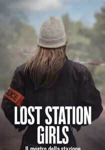 Lost Station Girls: Il mostro della stazione streaming