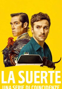 La Suerte - Una serie di coincidenze streaming