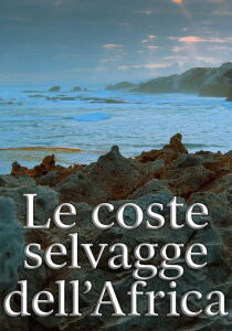 Le coste selvagge dell'Africa streaming