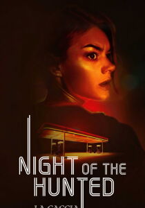 Night of the hunted: La caccia streaming